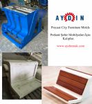 Kent Mobilyaları İçin Prekast Kalıp Sistemleri (Formworks for city furnitures !NEW)